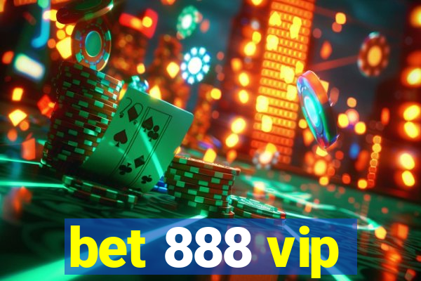 bet 888 vip