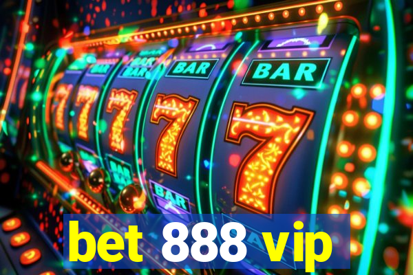 bet 888 vip