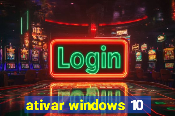 ativar windows 10