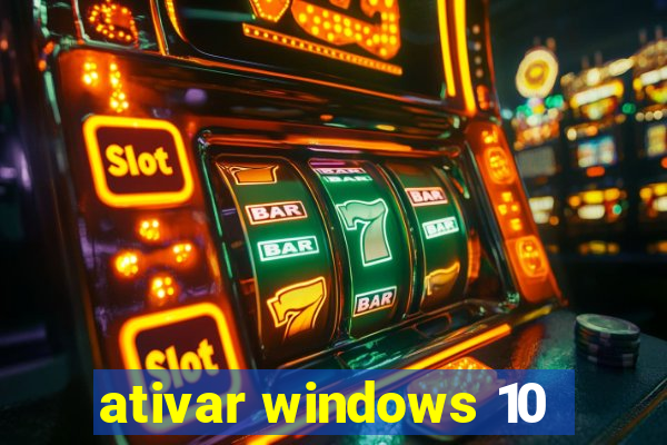 ativar windows 10