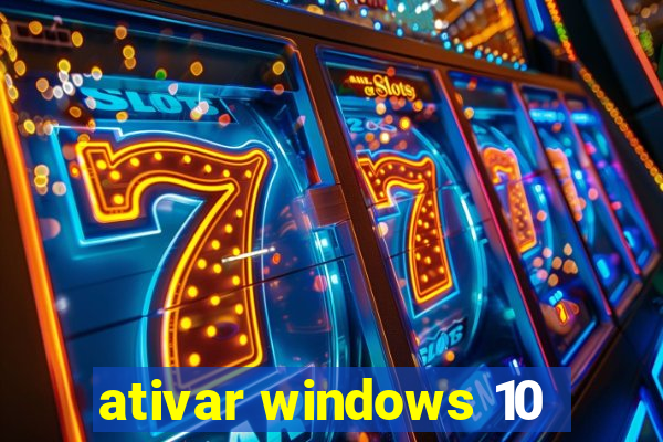 ativar windows 10