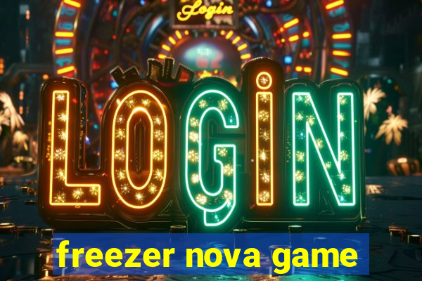 freezer nova game