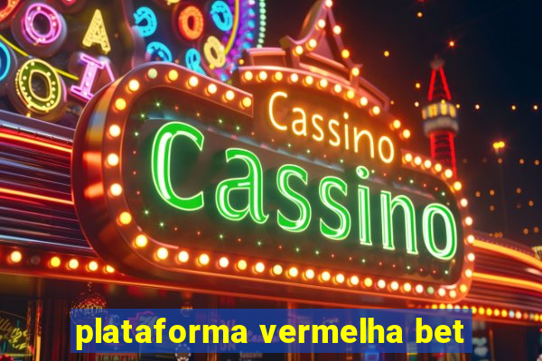 plataforma vermelha bet