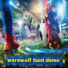 werewolf hunt demo