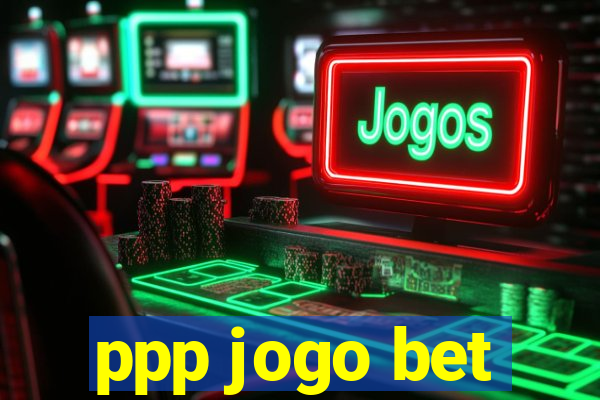 ppp jogo bet