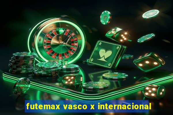 futemax vasco x internacional