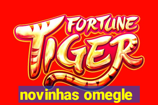 novinhas omegle