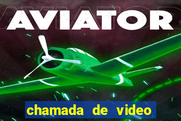 chamada de video garota de programa