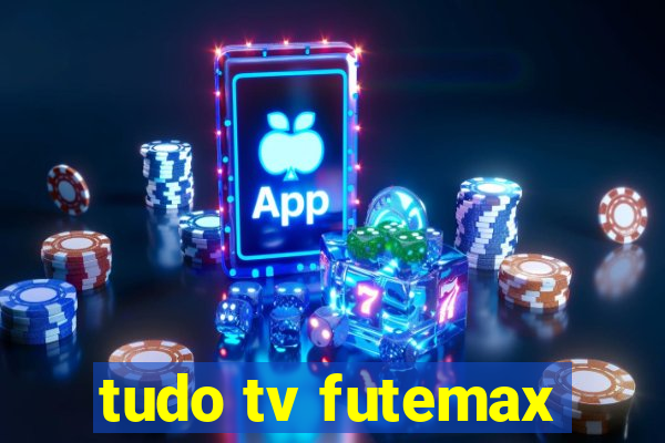 tudo tv futemax