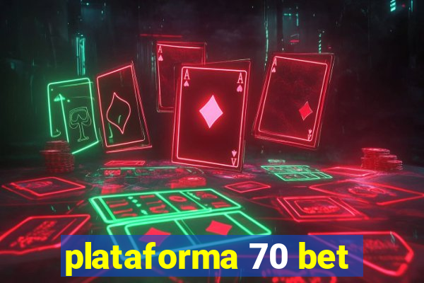 plataforma 70 bet