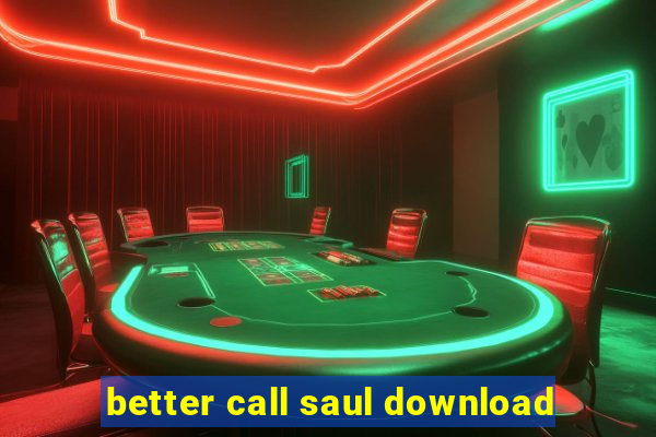 better call saul download