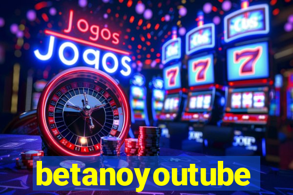 betanoyoutube