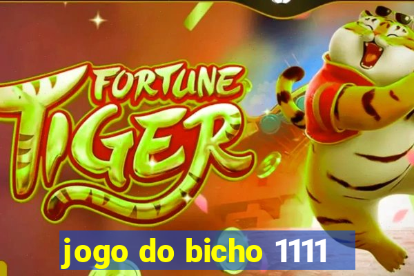 jogo do bicho 1111