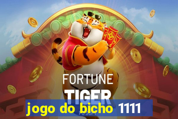 jogo do bicho 1111