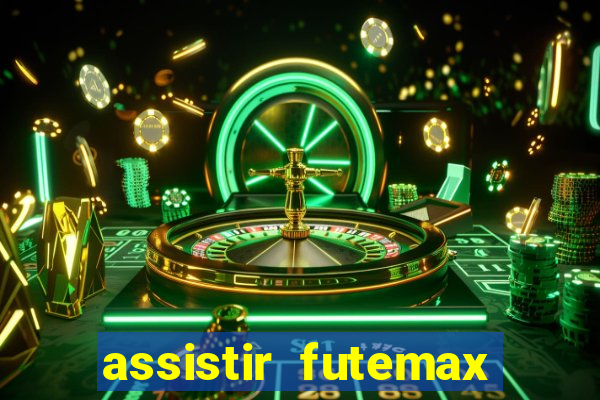 assistir futemax real madrid