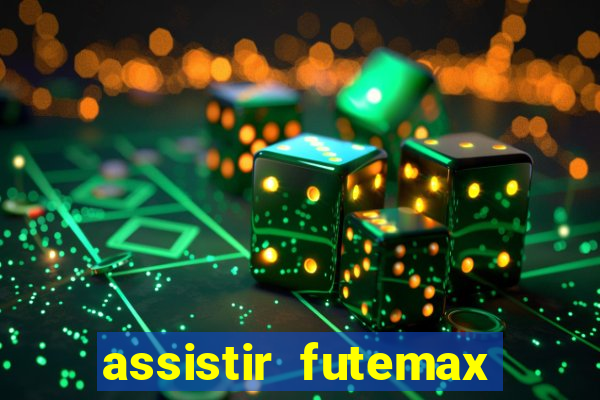 assistir futemax real madrid