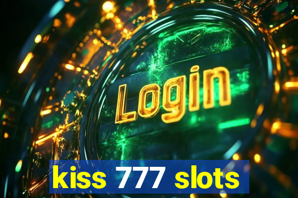 kiss 777 slots