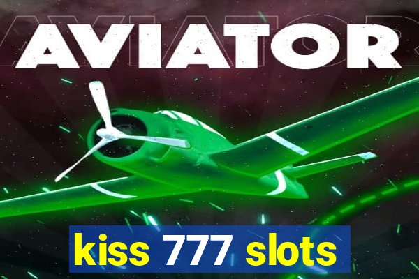 kiss 777 slots