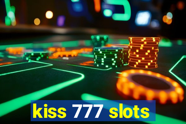 kiss 777 slots