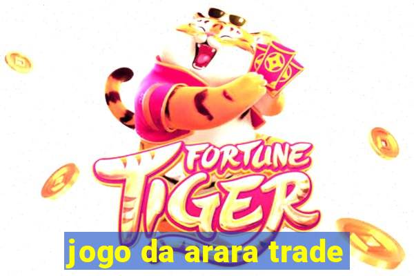 jogo da arara trade