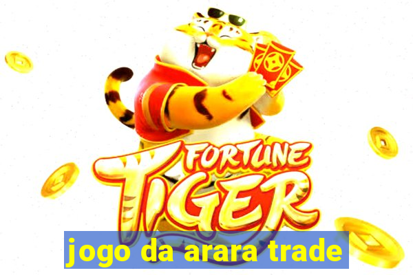 jogo da arara trade