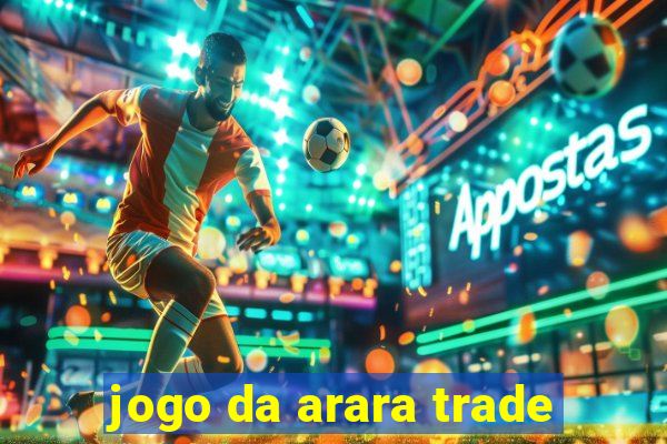 jogo da arara trade