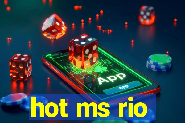 hot ms rio