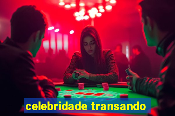 celebridade transando