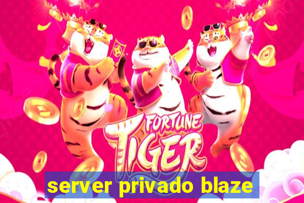 server privado blaze