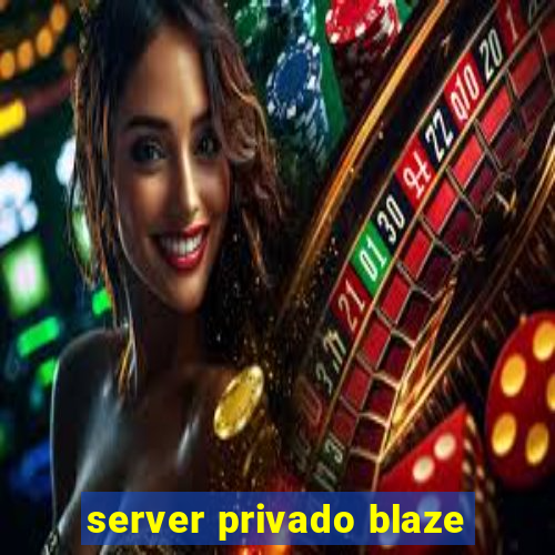 server privado blaze