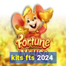 kits fts 2024