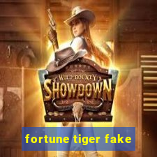 fortune tiger fake