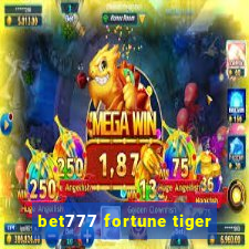 bet777 fortune tiger