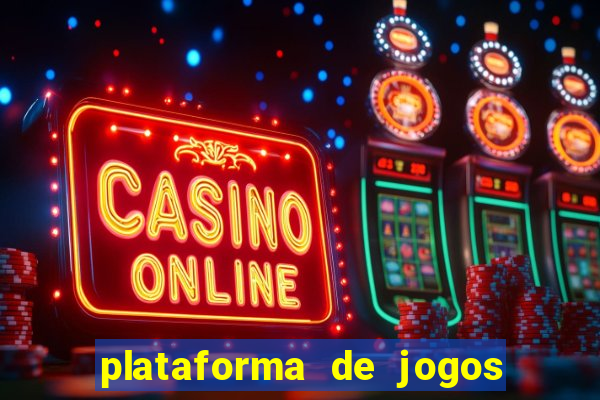 plataforma de jogos para ganhar dinheiro cassino