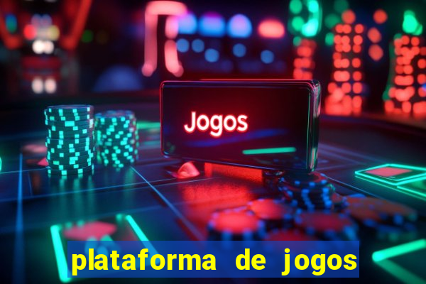 plataforma de jogos para ganhar dinheiro cassino