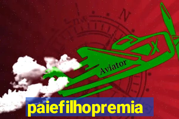 paiefilhopremiacoes.com