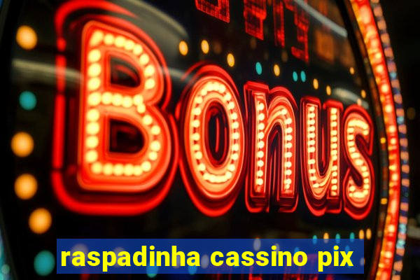 raspadinha cassino pix