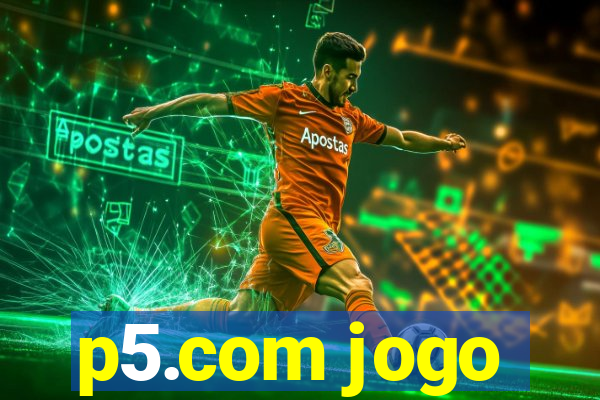 p5.com jogo