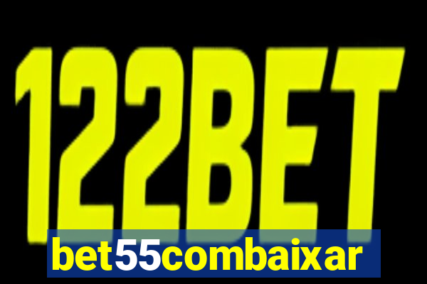 bet55combaixar