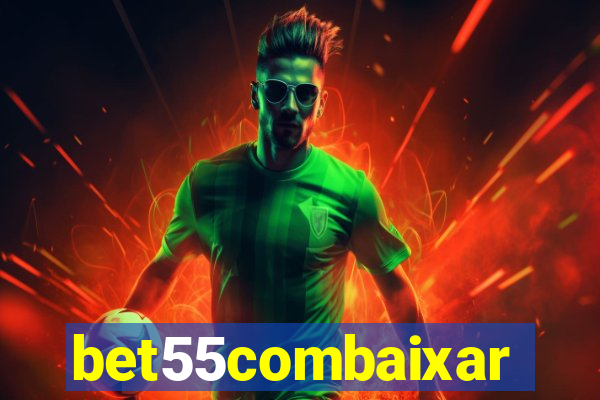 bet55combaixar