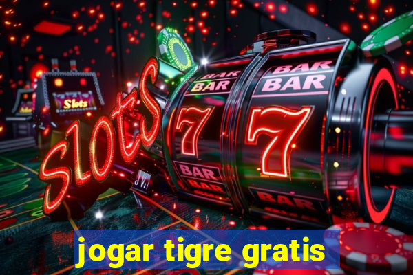 jogar tigre gratis