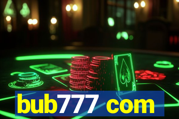 bub777 com