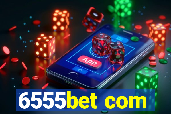 6555bet com