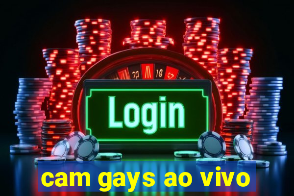 cam gays ao vivo