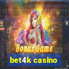 bet4k casino