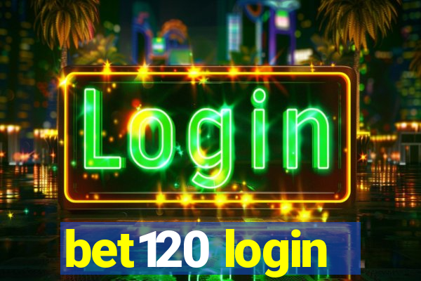 bet120 login