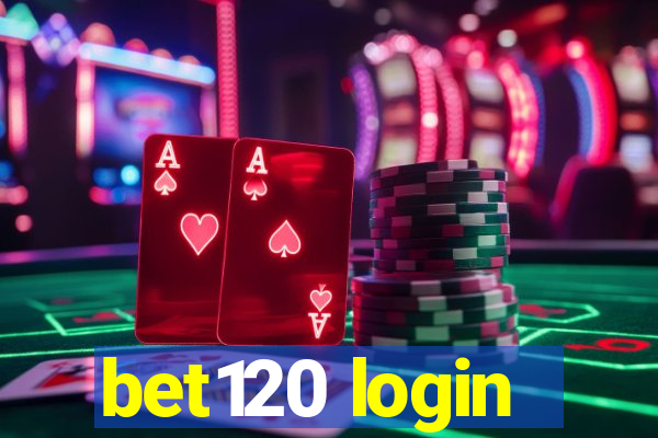 bet120 login