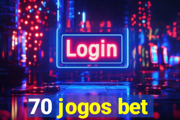 70 jogos bet