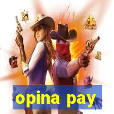 opina pay