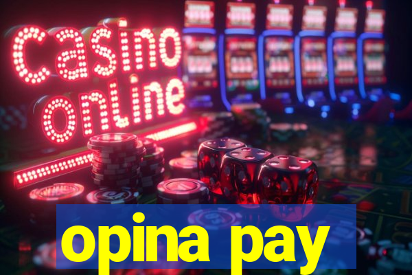 opina pay